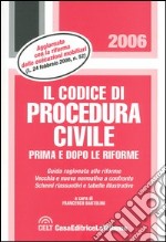 Il codice di procedura civile prima e dopo le riforme libro