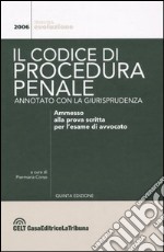 Il codice di procedura penale annotato con la giurisprudenza