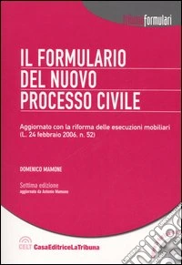 Il formulario del nuovo processo civile. Con CD-ROM libro