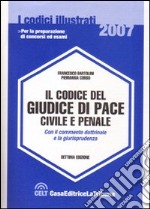 Il codice del giudice di pace civile e penale libro