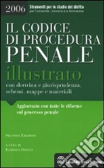 Il codice di procedura penale illustrato con dottrina e giurisprudenza, schemi, mappe e materiali