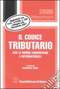 Il codice tributario con le norme comunitarie e internazionali libro