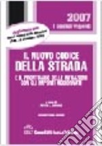 Il nuovo codice della strada e il prontuario delle infrazioni con gli importi aggiornati libro