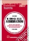 Codice delle assicurazioni. Con la nuova disciplina dell'indennizzo diretto dei danni da circolazione stradale libro