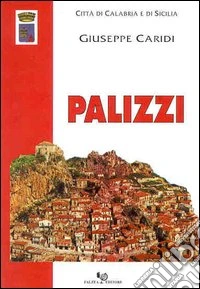 Palizzi. Dal tardo Medioevo all'Ottocento