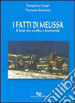 I fatti di Melissa. Il Sud tra svolta e tramonto libro