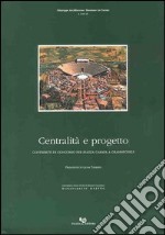 Centralità e progetto. Contributi di concorso per piazza Carafa a Grammichele libro