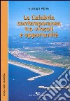 La Calabria contemporanea tra vincoli e opportunità libro