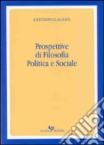 Prospettive di filosofia politica e sociale libro