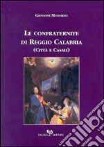 Le confraternite di Reggio Calabria libro