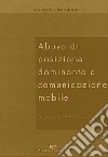 Abuso di posizione dominante e comunicazione mobile. Il caso Omnitel-Telecom libro