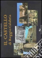 Il castello di Reggio Calabria libro