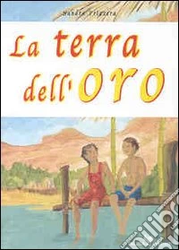 La terra dell'oro
