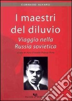 I maestri del diluvio. Viaggio nella Russia sovietica libro