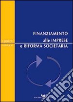 Finanziamento alle imprese e riforma societaria libro