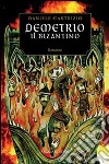 Demetrio il bizantino libro