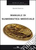 Manuale di numismatica medievale libro