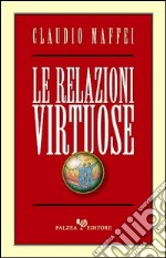 Le relazioni virtuose libro