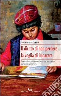 Il diritto di non perdere. La voglia di imparare libro
