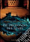 Più profondo del mare libro