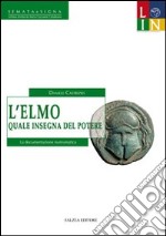 L'elmo quale insegna del potere. La documentazione numismatica libro