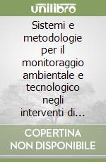 Sistemi e metodologie per il monitoraggio ambientale e tecnologico negli interventi di riqualificazione del costruito libro