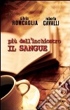 Più dell'inchiostro il sangue libro