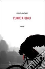 L'Uomo a pedali libro