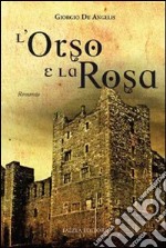 L'Orso e la rosa libro