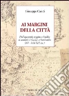 Ai margini della città. Dall'egemonia reggina e feudale ai comuni di Gallico e Sambatello (XV - inizi XIX sec.) libro