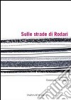 Sulle strade di Rodari libro di Cooperativa Damatrà (cur.)