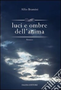 Luci e ombre dell'anima