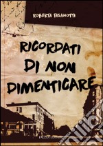 Ricordati di non dimenticare libro