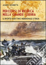 Percorsi di ricerca nelle grande guerra