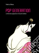 Pop generation. La letteratura giapponese ai tempi del cellulare