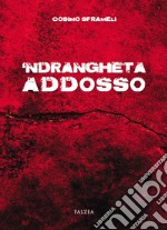 'Ndrangheta addosso libro