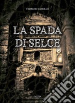 La spada di selce libro