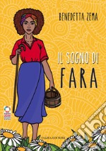 Sogno di Fara. Ediz. per la scuola (Il) libro