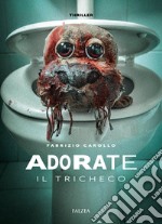 Adorate il tricheco libro