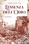 L'essenza dell'odio libro di Cervettini Nino