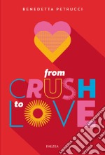 From crush to love