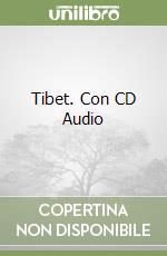 Tibet. Con CD Audio