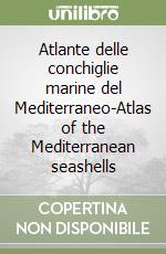 Atlante delle conchiglie marine del Mediterraneo-Atlas of the Mediterranean seashells (3) libro