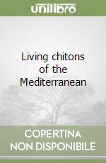 Living chitons of the Mediterranean libro