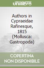 Authors in Cypraeidae Rafinesque, 1815 (Mollusca: Gastropoda) libro