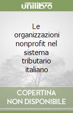 Le organizzazioni nonprofit nel sistema tributario italiano libro