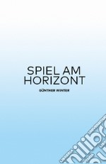 Spiel am Horizont