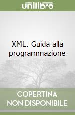 XML. Guida alla programmazione