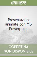 Presentazioni animate con MS Powerpoint libro