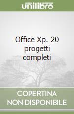 Office Xp. 20 progetti completi libro